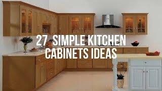  27  SIMPLE KITCHEN CABINETS Ideas