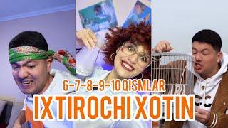 “Ixtirochi qism” 6-7-8-9-10-qismlqr