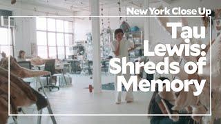 Tau Lewis: Shreds of Memory | Art21 "New York Close Up"