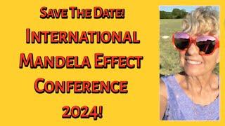 Save the Date: International Mandela Effect Conference 2024