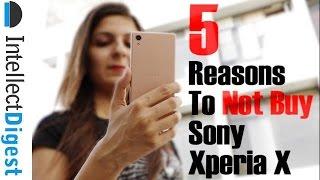 5 Reasons To Not Buy Sony Xperia X- Crisp Review | Intellect Digest