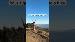 Your sign to solo hike #hike #mentalhealth #wellness #hiking #solohiking