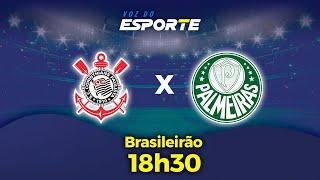 CORINTHIANS X PALMEIRAS - AO VIVO | CAMPEONATO BRASILEIRO – 04/11/2024