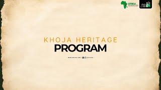 Khoja World Heritage Program | 15th Day Of Jamadiul Awwal 1446 | November 16, 2024.