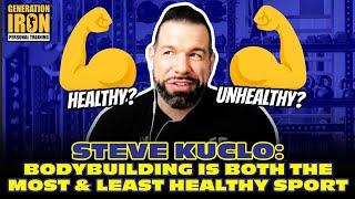 Steve Kuclo: Bodybuilding Is The Healthiest And Also LEAST Healthy Sport In Existence | Intv Part 1