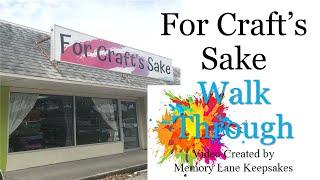 For Craft’s Sake (Store Walk Through, Come See) 