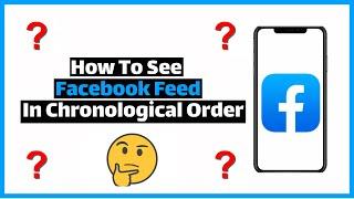 How To See Facebook Feed In Chronological Order (2024)