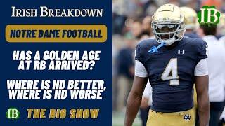 Notre Dame Rundown - Is The 2024 Irish Squad Better Now, Golden Age At Running Back