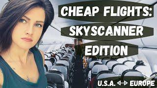 Cheap Flight Hacks: Skyscanner Edition