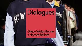 Grace Wales Bonner and Horace Ballard | S8,E11 | DIALOGUES