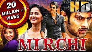 Mirchi (HD) - Full Movie | Prabhas, Anushka Shetty, Sathyaraj, Richa Gangopadhyay, Brahmanandam