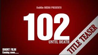 MALAYALAM SHORT FILM |102|  TITLE TEASER |  SabRin MEDIA