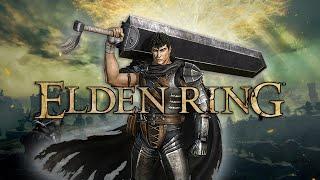 Beating Elden Ring as GUTS from Berserk