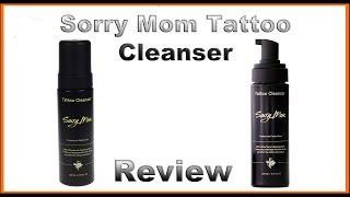 Tattoo Review: Sorry Mom Tattoo Cleanser