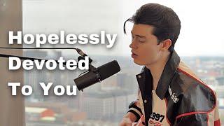 Hopelessly Devoted To You (Cover by Elliot James Reay)