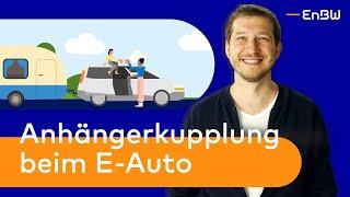 Anhängerkupplung beim E-Auto | EnBW Das lohnt sich