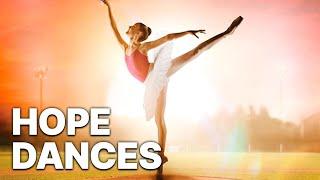 Hope Dances | Ballet Film | Family Movie | Full Length Film