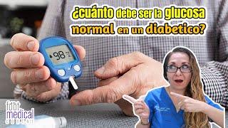 ¿Cuánto debe ser la glucosa normal en un diabetico? /Dra. Melissa Tejeida