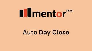 Auto Day Close in Mentor POS Restaurant Management Software. Automate day-end reporting.