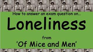 Analysis of Loneliness in 'Of Mice and Men'