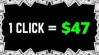 Earn $47 Per CLICK  Make Money Online