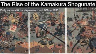 Mercenary Samurai & the Rise of the Kamakura Shogunate