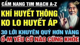 [Lạ] Danh Y Để Lại CẨM NANG PHÒNG TRỊ TIM MẠCH A-Z, 30 Lời Khuyên Sức Khỏe Tu Dưỡng Thân Tâm