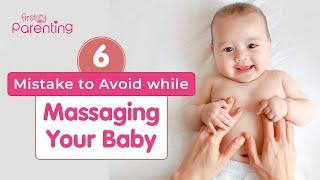 6 Mistakes to Avoid While Massaging a Baby