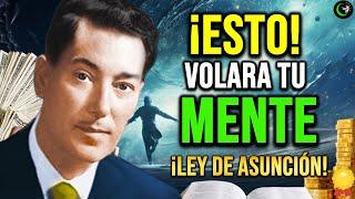 Neville Goddard LA LEY DE LA ASUNCIÓN explicada AL DETALLE | NEVILLE GODDARD - AFIRMACIONES