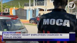 2 Former HEART Employees Charged in Fraud Probe | TVJ News