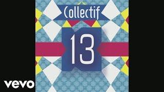 Collectif 13 - Vivant (Audio)