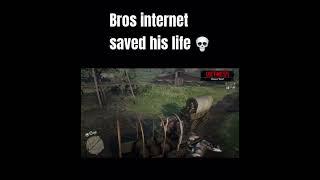 Bros internet saved his life  (Red Dead Online)