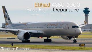 Etihad A350-1000 FIRST FLIGHT To Toronto Pearson!