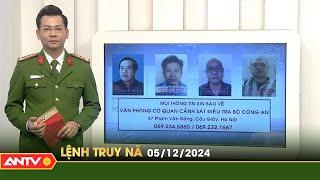 Lệnh truy nã 5/12 | Tin khẩn cấp | ANTV