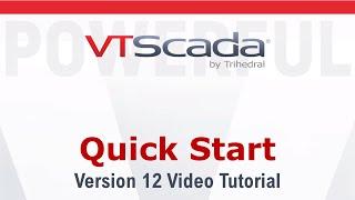 VTScada Quick Start Tutorial - Version 12