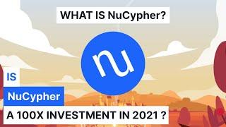 WHAT IS NuCypher? IS NuCypher 100X INVESTMENT? 10K TO 1M