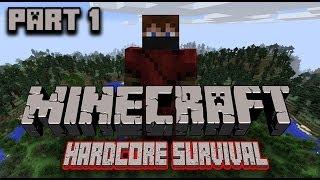 Minecraft Hardcore Survival (Part 1)