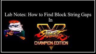 SFVCE Lab Notes - How to Find Block String Gaps