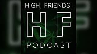 High, Friends! Podcast w/DroTV | Mike Freeman