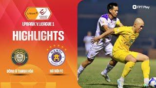 HIGHLIGHTS: ĐÔNG Á THANH HÓA - HÀ NỘI FC | THẾ TRẬN HẤP DẪN, BÙNG NỔ PHÚT CUỐI