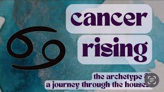 Cancer rising: the archetype & story of a Cancer rising birth chart through each of the houses