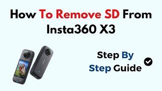 How To Remove SD From Insta360 X3