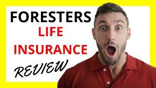  Foresters Life Insurance Review: Pros and Cons