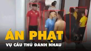 Ban kỷ luật VFF chính thức ra án phạt vụ cầu thủ PVF-CAND và CLB Trẻ TP.HCM đánh nhau