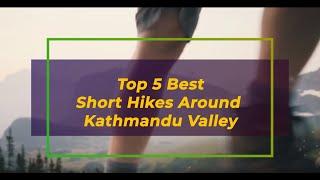 Tophitlist 1 : Top 5 Short Hikes around Kathmandu valley