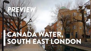 [4K] WALKING: LONDON - Canada Water in South-East London - PREVIEW