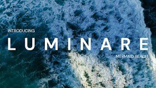 Introducing: Luminare, Mermaid Beach | Lion Property Group