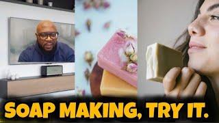 START A SOAP MAKING BUSINESS, PERSONAL AND COMERCIAL PURPOSE.