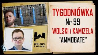 Wolski z Kamizelą: Tygodniówka Nr 99 - Patrioty, Kleszcze, MLU i amunicja.