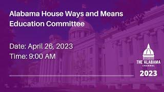 Alabama House Ways and Means Education Committee